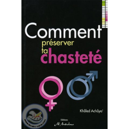 How to preserve your chastity, by Khâled Ahâya'
