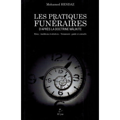 Funeral practices according to the Malikite doctrine (Rites - Testament), by Mohamed Hendaz