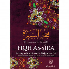 Fiqh as-sîra (The biography of the prophet Muhammad (sws)) by Muhammad al-Ghazâlî, House of Ennour