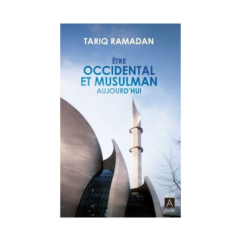 Être occidental et musulman aujourd'hui, de Tariq Ramadan (Format de poche)