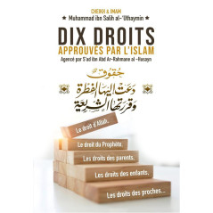 Dix Droits approuvés par l'Islam, de Muhammed Ibn Salih al-Uthaymin, Bilingue (Français- Arabe)