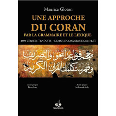 AN APPROACH TO THE QURAN - THROUGH GRAMMAR AND LEXICON after Maurice Gloton
