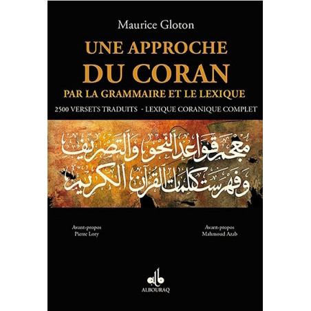 AN APPROACH TO THE QURAN - THROUGH GRAMMAR AND LEXICON after Maurice Gloton