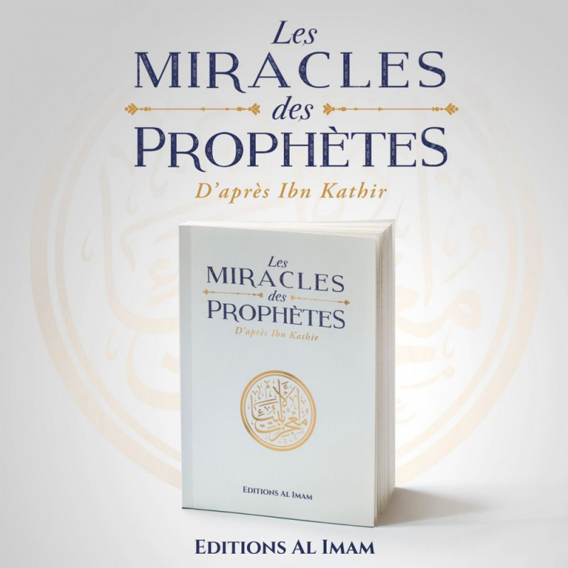 Les Miracles des Prophètes d'après Ibn Kathîr