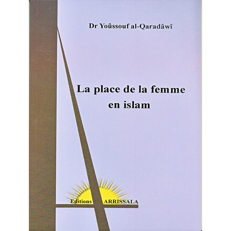 The place of women in Islam, by Dr Youssouf Al-Qaradâwî