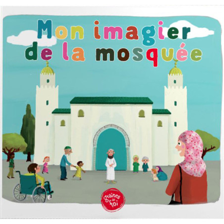 Mon imagier de la mosquée (À partir de 5ans) - Graines de foi