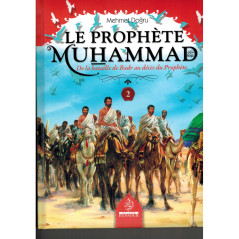 Le Prophète Muhammad (Psl) - Tome 2 (De la bataille de Badr au décès du prophète), de Mehmet Doğru