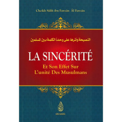 Sincerity and its effect on the unity of Muslims, by Sâlih ibn Fawzân Al-Fawzân