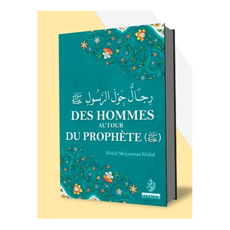 Men around the Prophet (SWS) by Khalid Muhammad Khalid