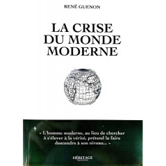 أزمة العالم الحديث ، بقلم رينيه غوينون ، Héritage Éditions