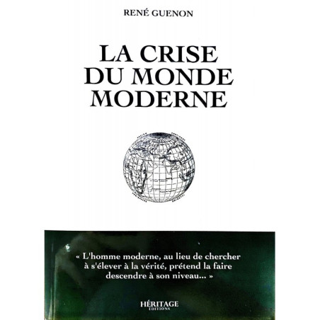 La crise du monde moderne, de René Guenon, Héritage Éditions