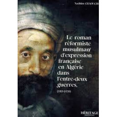 Le roman réformiste musulman d'expression française en Algérie (1919-1939) -Nadhim Chaouche- Héritage éditions