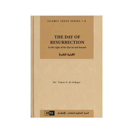 The Day of Resurrection: In the Light of the Qur'an and Sunnah, Islamic Creed Series. 6 (French)