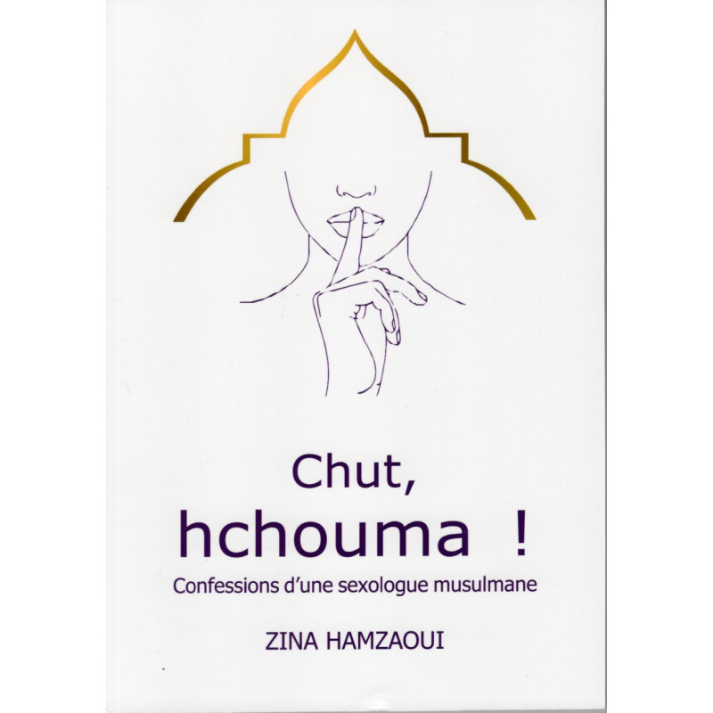 Chut, hchouma ! Confessions d'une sexologue musulmane d'après ZINA HAMZAOUI