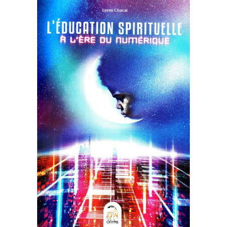 Spiritual Education in the Digital Age, by Lyess Chacal