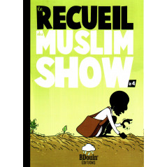 The Collection of the Muslim Show (4), by Norédine Allam