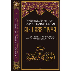 Commentary on the book The Profession of Faith AL WASSITIYYA, by Ibn Taymiyya, by Sâlih Ibn Fawzân Al-Fawzân