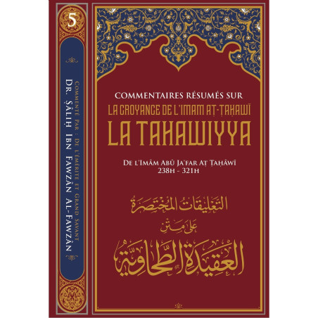 Summary Commentaries on The Belief of Imam At-tahawi LA TAHAWIYYA, by Abū Jafar aṭ-Ṭaḥāwī, by Sâlih Ibn Fawzân Al-Fawzân