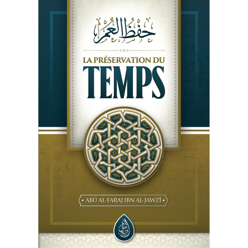 La Préservation du Temps, de Abū al-Faraj Ibn al-Jawzī