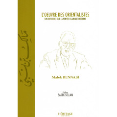 L'oeuvre des orientalistes : son influence sur la pensée islamique moderne, de Malek Bennabi, Héritage éditions
