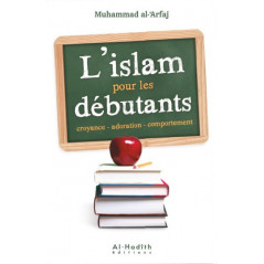 L’islam pour les débutants d’après Muhammad Al -Arfaj