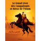The Great Book of Conquerors and Heroes of Islam - الفاتحون والأبطال , Bilingual (French-Arabic), Orientica