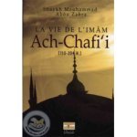 La vie de l'imam Ach-Chafi'i sur Librairie Sana