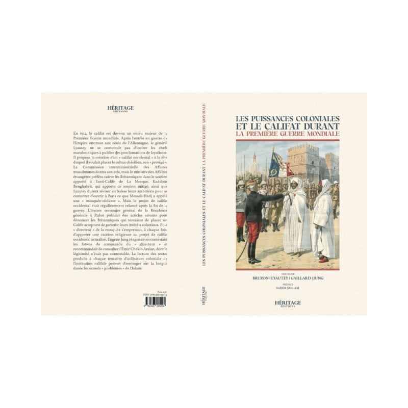 القوى الاستعمارية والخلافة خلال الحرب العالمية الأولى ، de Bruzon / Lyautey / Gaillard / Jung ، Éditions Héritage