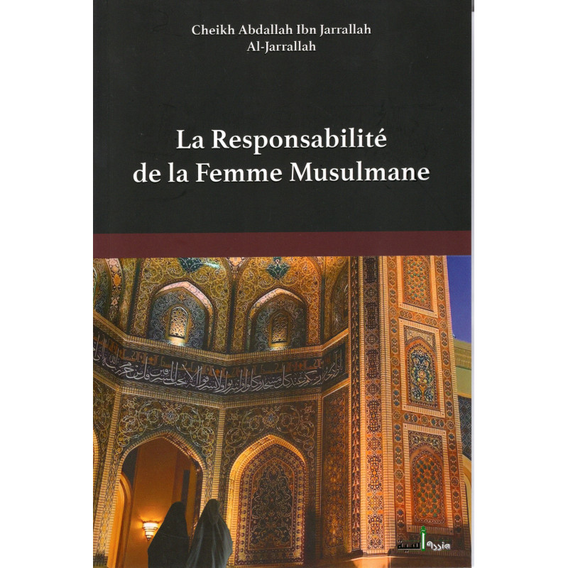 La responsabilité de la femme musulmane d après Al-Jarrallah (editions 2022)