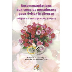 Recommandations aux couples musulmans pour éviter le divorce : Règles du mariage et du divorce