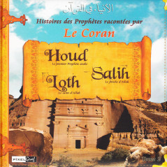 Histoires des Prophètes racontées par le Coran (Album 2) HOUD, SALIH, LOTH (sbdl)