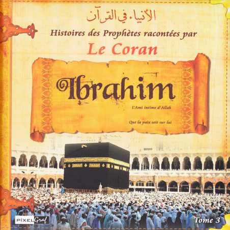 HISTOIRES DES PROPHETES -tome3- Ibrahim