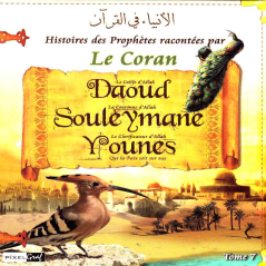 Histoires des Prophètes racontées par le Coran (Album 7) DAOUD, SOULEYMAN, YOUNES (sbdl)