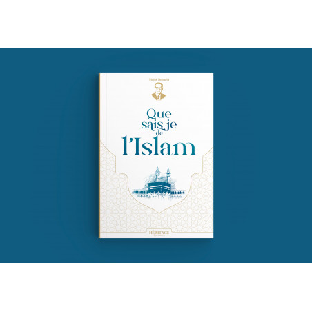Que sais-je de l'Islam, de Malek Bennabi, Héritage éditions