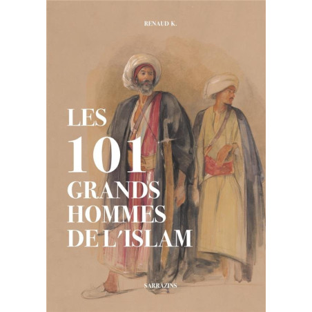 The 101 great men of Islam, by Renaud K.
