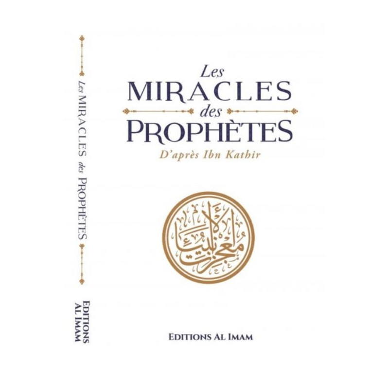 Les Miracles des Prophètes d'après Ibn Kathîr