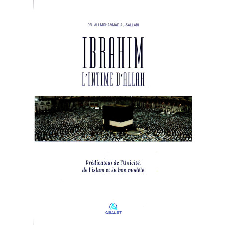 Ibrahim the Intimate of Allah by Ali Mohammad Al-Sallabi