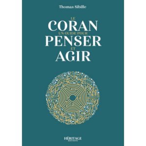 The Quran, A guide to thinking and acting