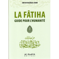 The Fatiha Guide for Humanity, by Abd Ar Razzaq Al Badr,