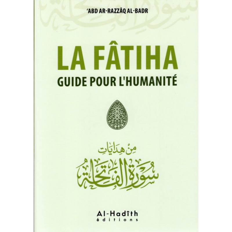 La Fâtiha guide pour l'Humanité, de Abd Ar Razzaq Al Badr,
