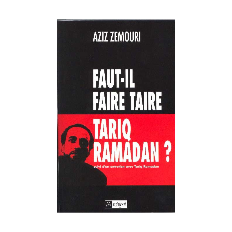 Should Tariq Ramadan be silenced? on Librairie Sana