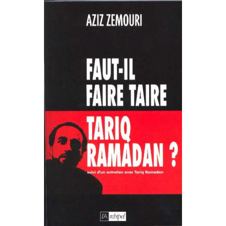 Faut-il faire taire Tariq Ramadan ? sur Librairie Sana