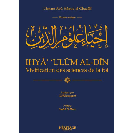 Ihya Ulum al-Din (Vivification of the sciences of faith), by al-Ghazali, Analysis by GH Bousquet (Abridged version in French)