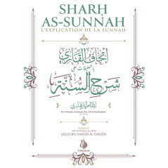 SHARH AS-SUNNAH (THE EXPLANATION OF THE SUNNAH), by Al-Barbahâri