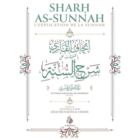SHARH AS-SUNNAH (THE EXPLANATION OF THE SUNNAH), by Al-Barbahâri