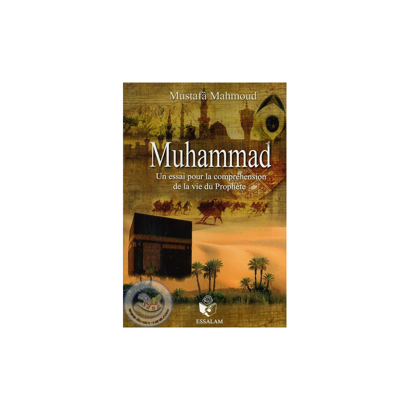 Muhammad un essai pour la compréhension de la vie du Prophète