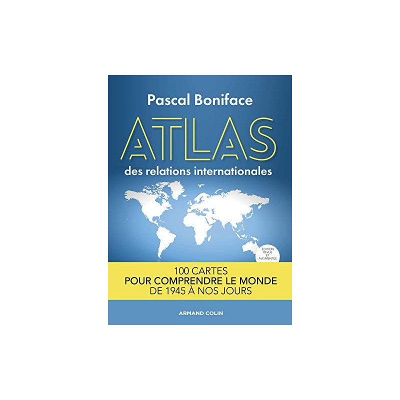 International Relations Atlas, by Pascal Boniface (Frensh)