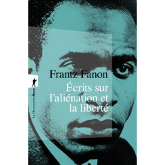 Écrits sur l'aliénation et la liberté, de Frantz Fanon