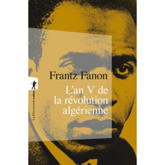 L'an V de la révolution algérienne , de Frantz Fanon (Format de Poche)