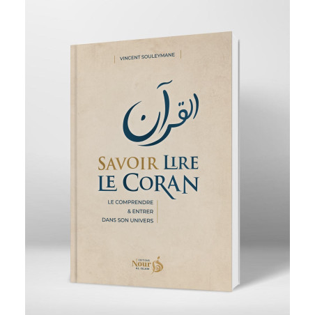 Savoir lire le Coran, le comprendre et entrer dans son univers, Vincent Souleymane